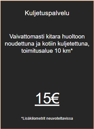 Kitara kätevästi huoltoon kotiovelta noudettuna, hinnat alkaen 15€.